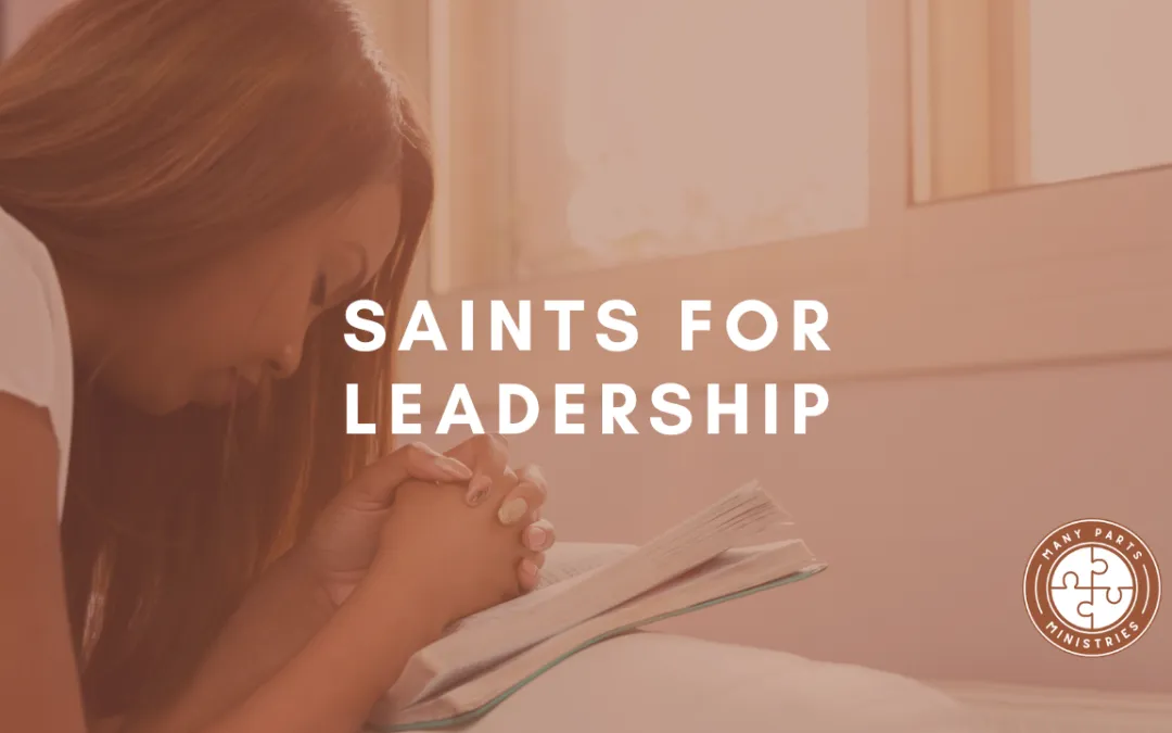 Leadership and the Saints: Embracing the Charism of Leadership