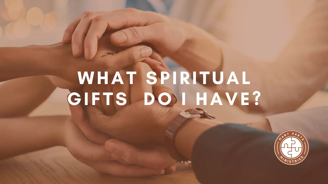 what-spiritual-gifts-do-i-have-many-parts-ministries